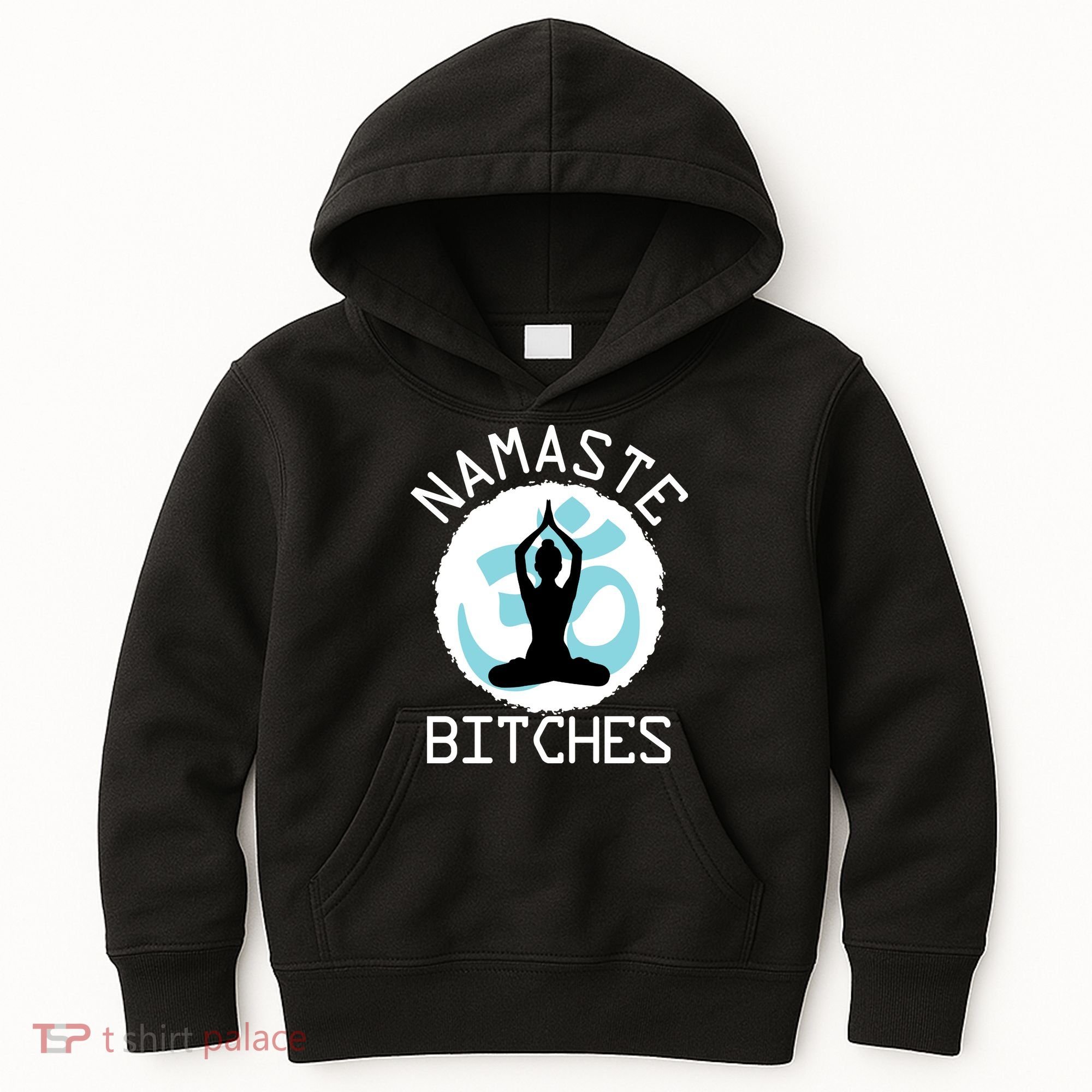 Namaste Bitches Funny Yoga Kids Hoodie