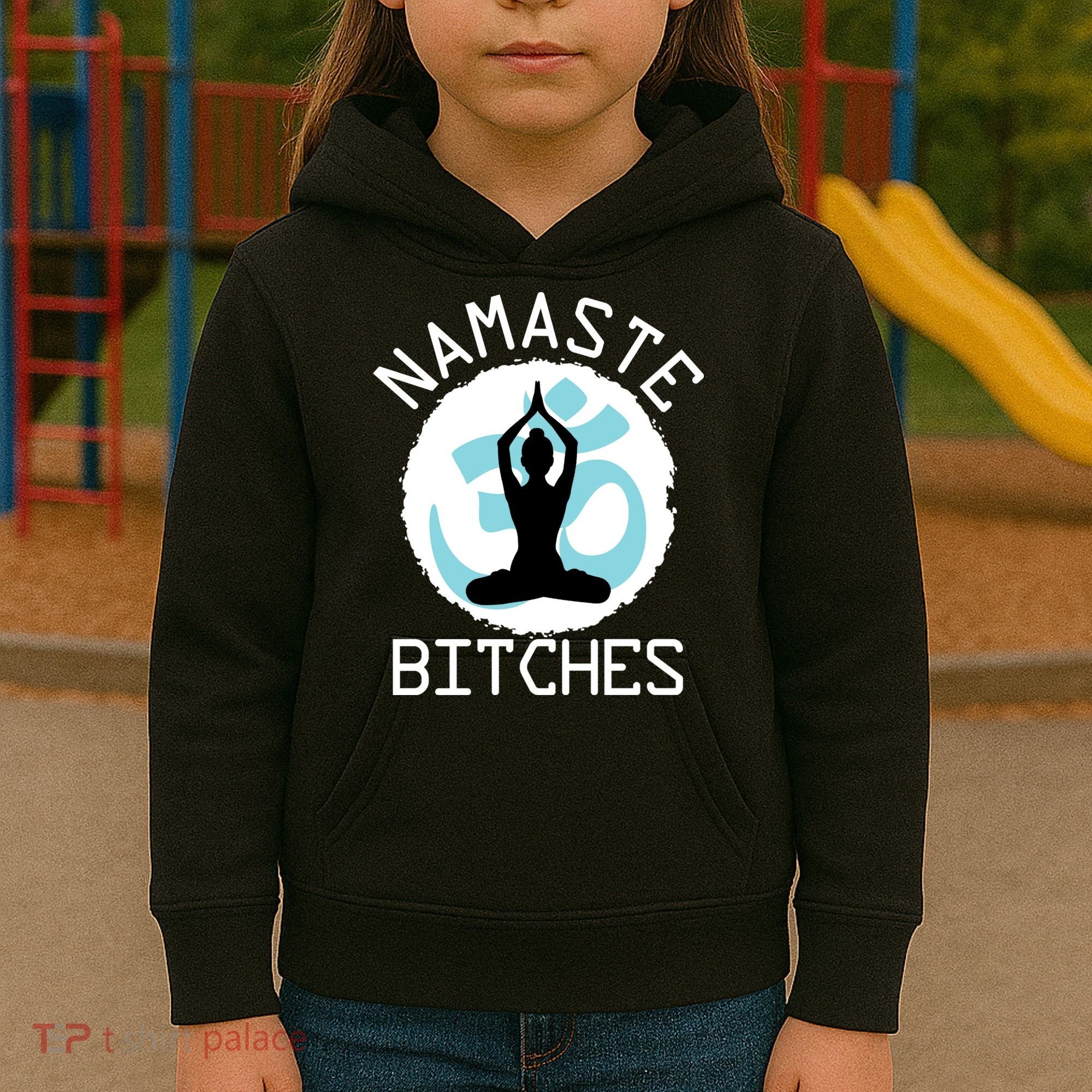 Namaste Bitches Funny Yoga Kids Hoodie