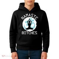 Namaste Bitches Funny Yoga Kids Hoodie thumb 4