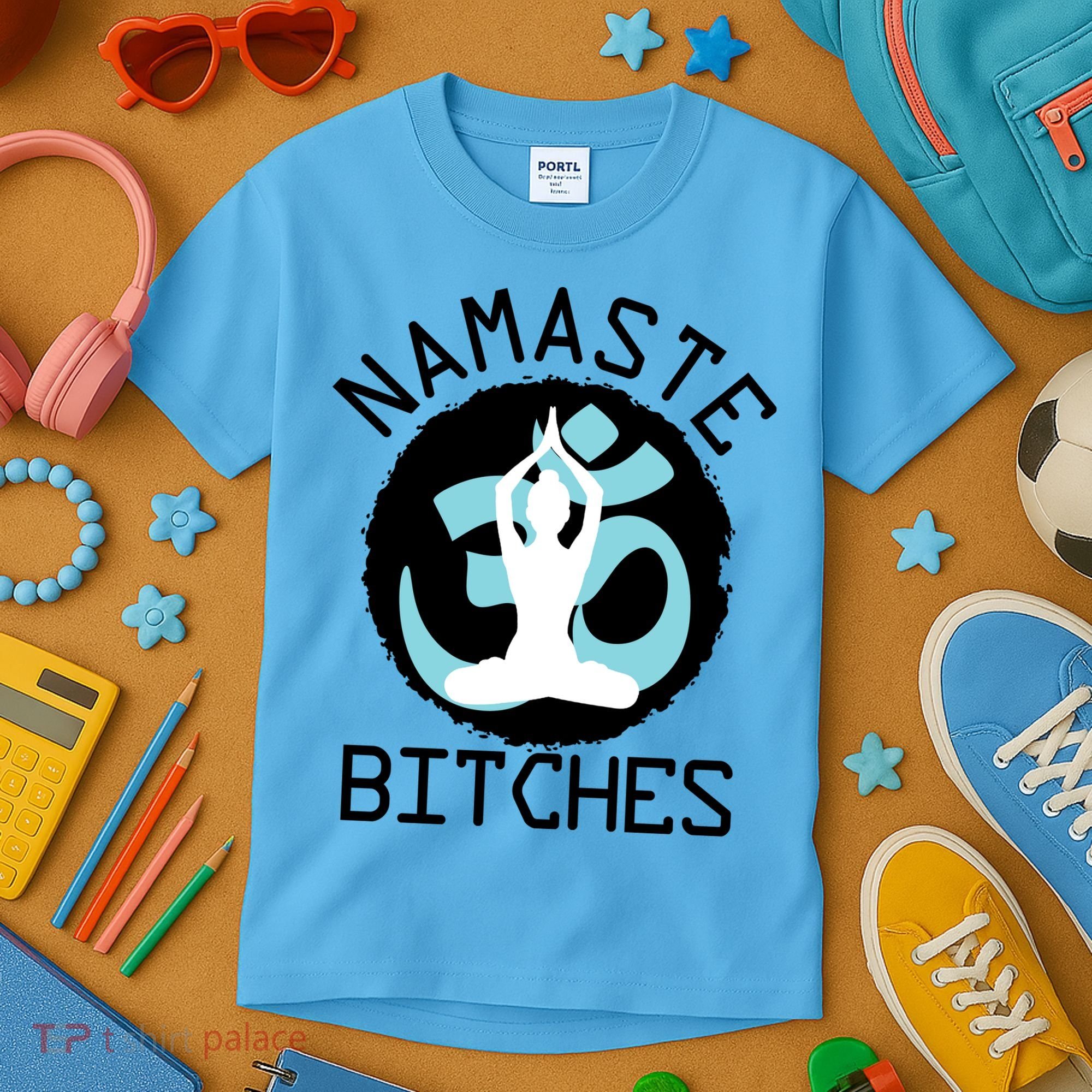 Namaste Bitches Funny Yoga Kids T-Shirt