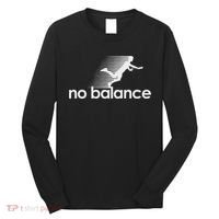 No Balance New Balance Funny Long Sleeve Shirt thumb 0