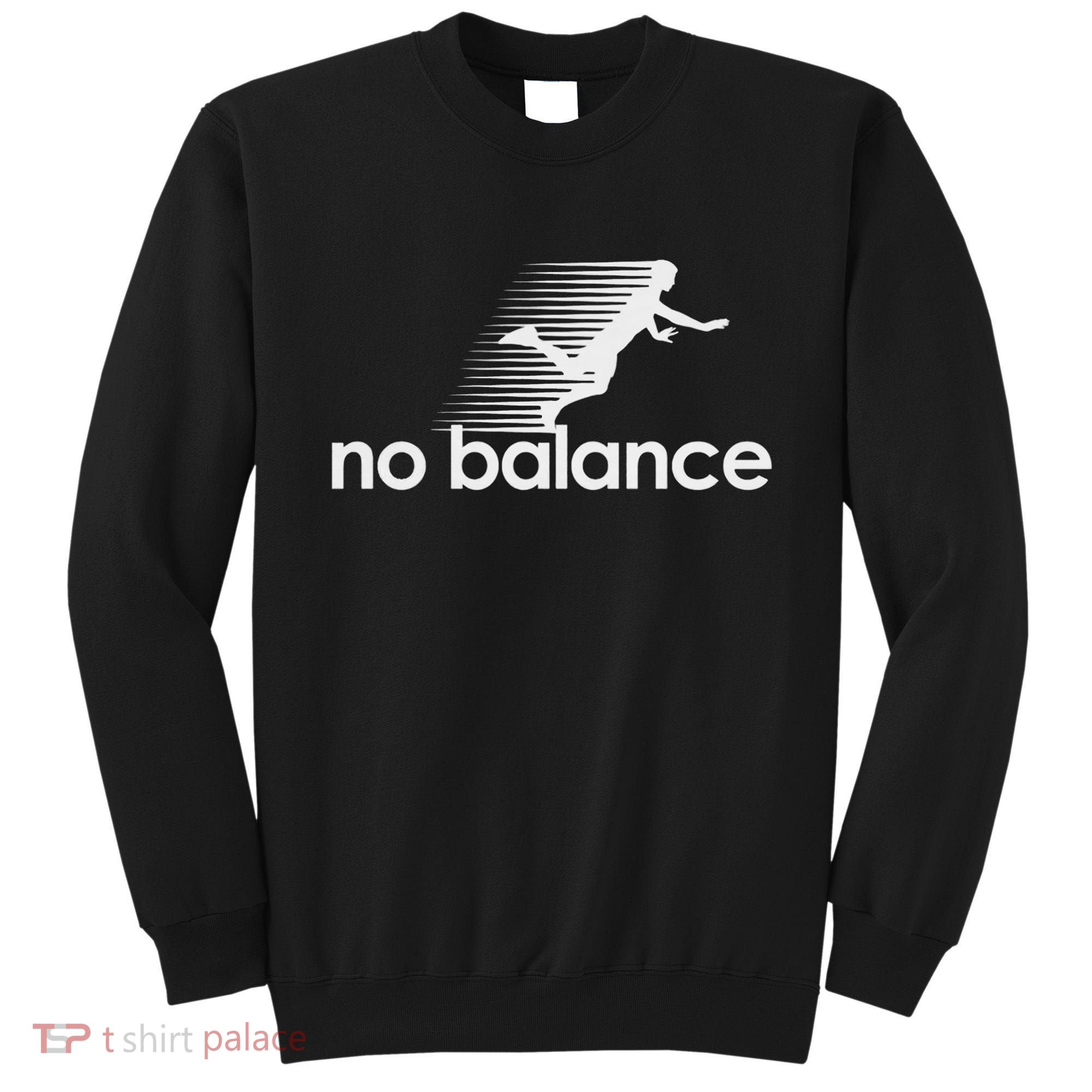 No Balance New Balance Funny Sweatshirt