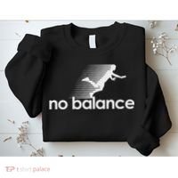 No Balance New Balance Funny Sweatshirt thumb 2