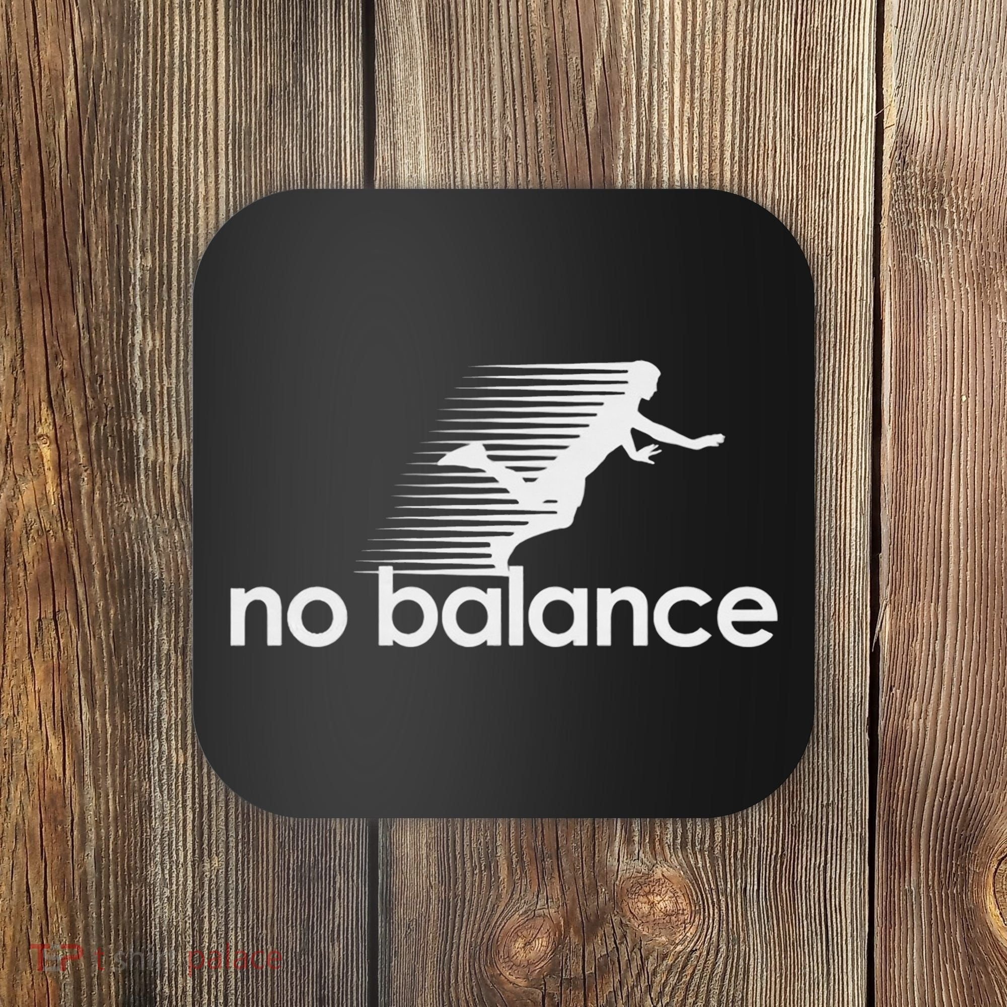 No Balance New Balance Funny Coaster