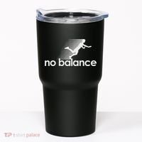 No Balance New Balance Funny Tumbler thumb 0