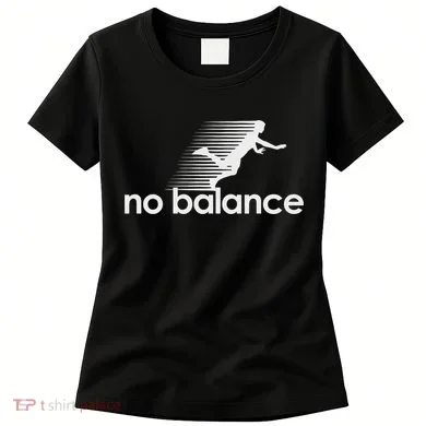 No Balance New Balance Funny Women's T-Shirt