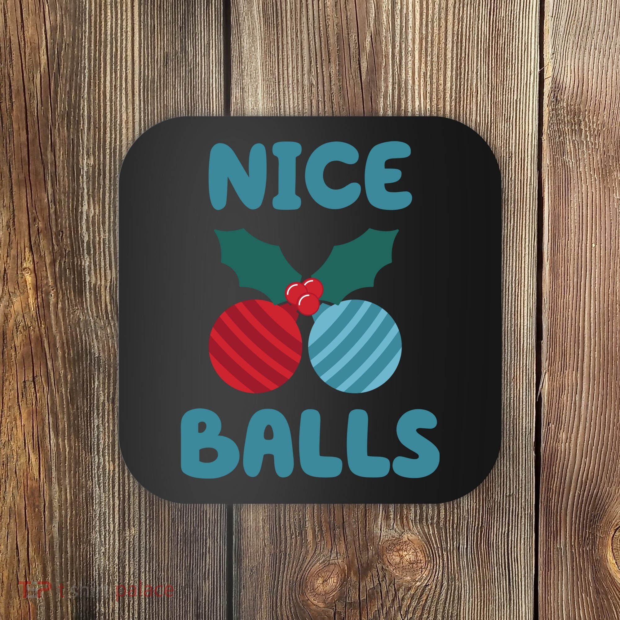 Nice Balls Funny Christmas Ornament Coaster