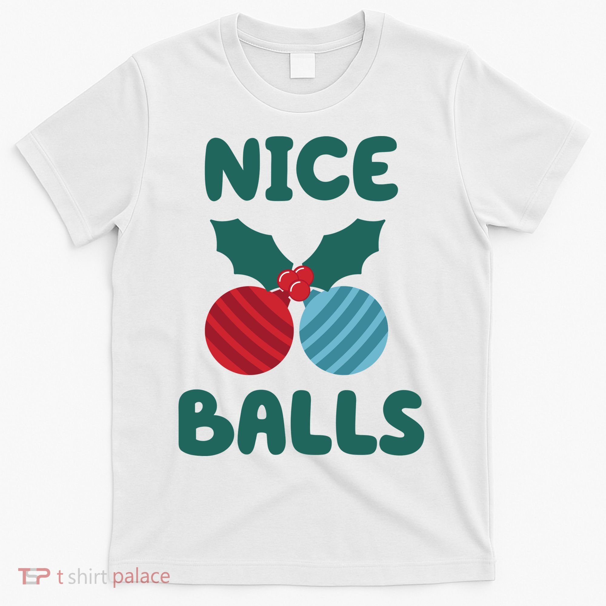 Nice Balls Funny Christmas Ornament T-Shirt