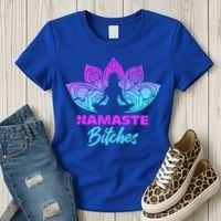 Namaste Bitchs Funny Yoga Meditation Funny Gift Women's T-Shirt thumb 3