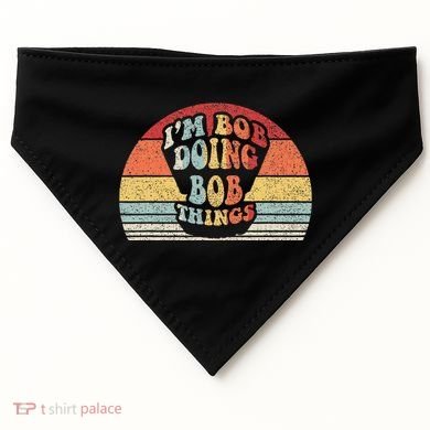 Name Bob Gift Vintage Retro IM Bob Doing Bob Things USA-Made Doggie Bandana