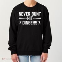 Never Bunt Hit Dingers Cool Gift Funny Baseball Cute Gift Women's Sweatshirt thumb 0
