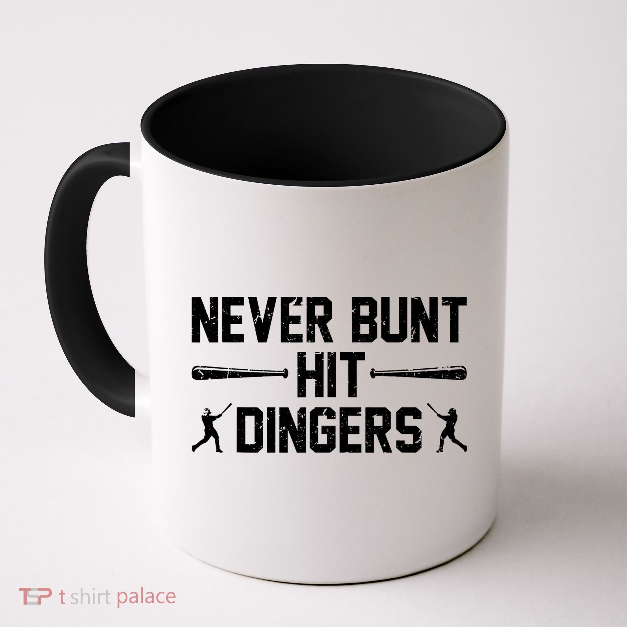 Never Bunt Hit Dingers Cool Gift Funny Baseball Cute Gift Coffee Mug