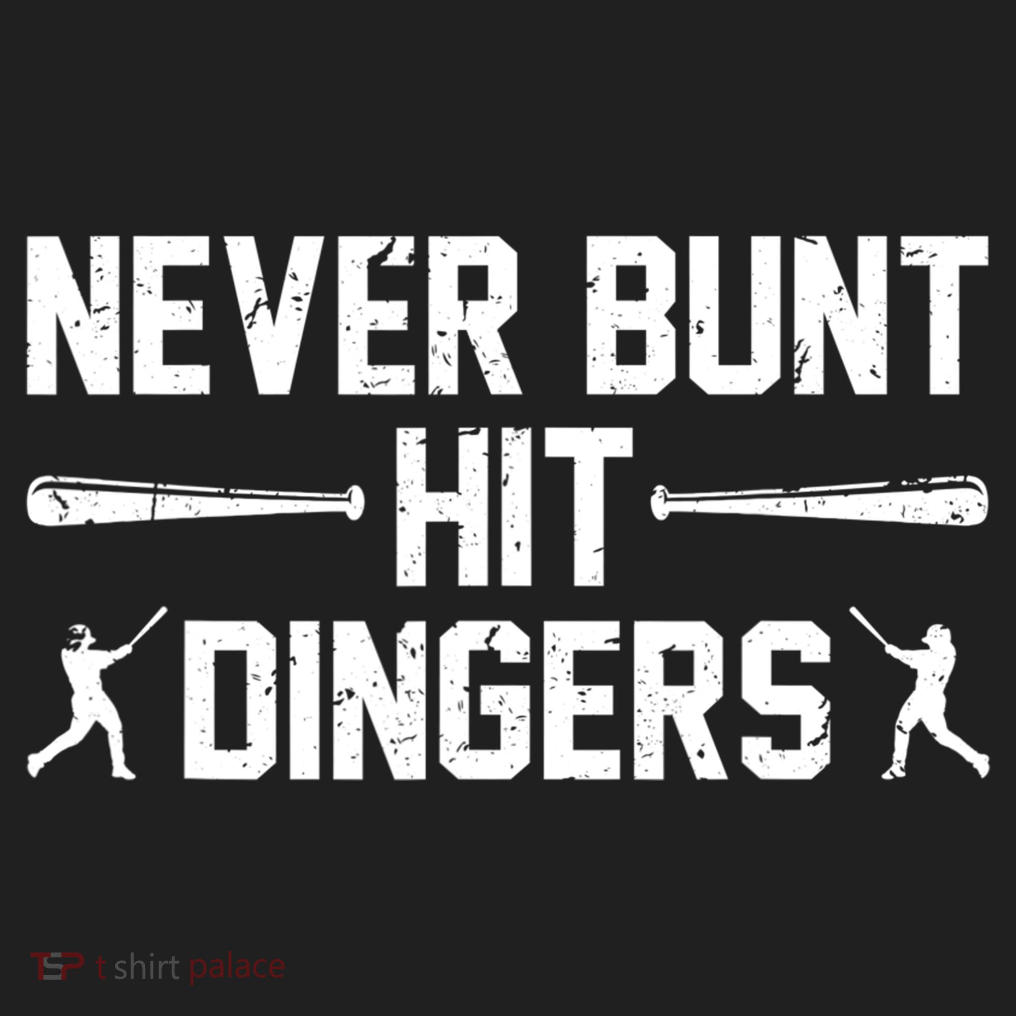 Never Bunt Hit Dingers Cool Gift Funny Baseball Cute Gift Hat