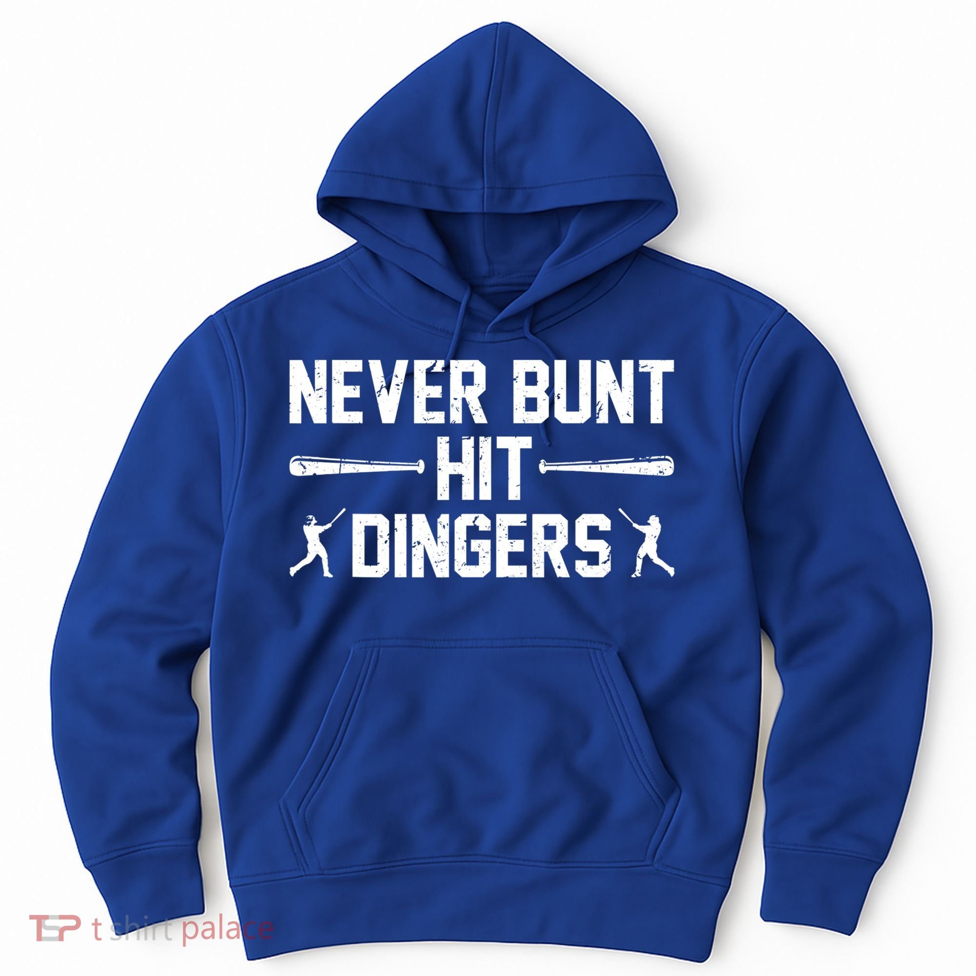 Never Bunt Hit Dingers Cool Gift Funny Baseball Cute Gift Hoodie