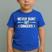Never Bunt Hit Dingers Cool Gift Funny Baseball Cute Gift Toddler T-Shirt thumb 2