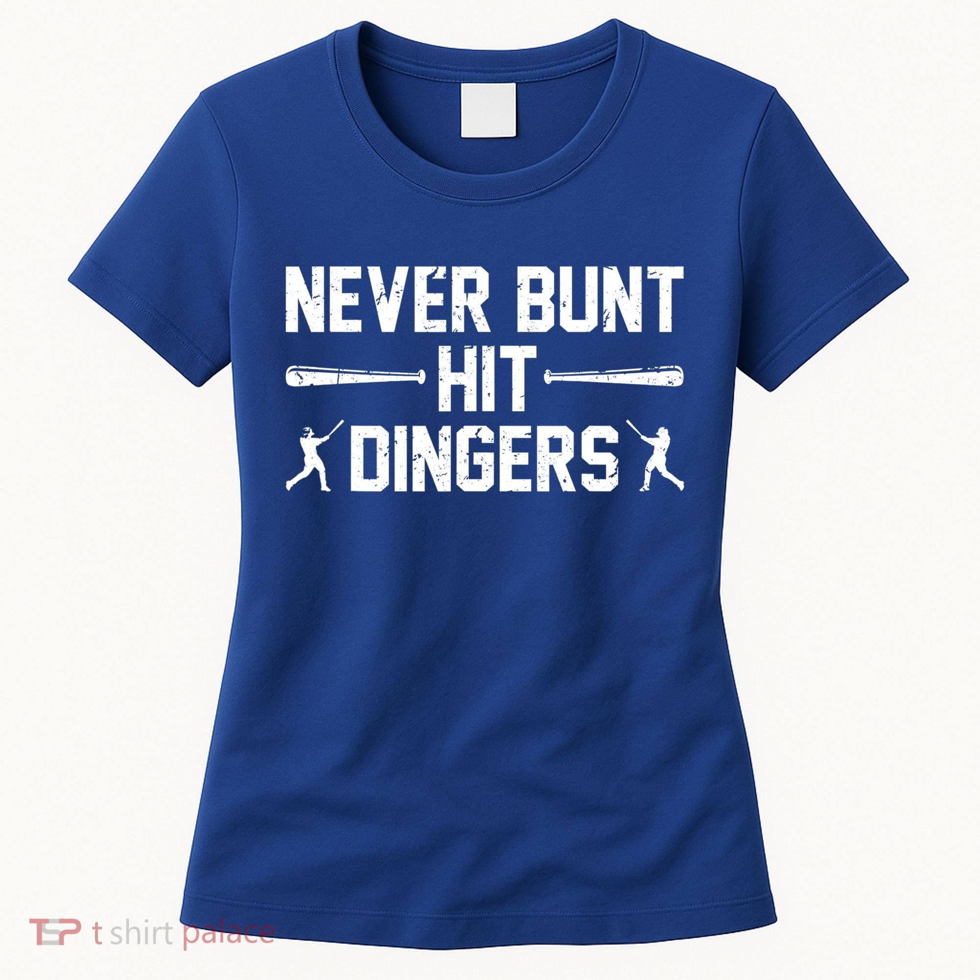 Never Bunt Hit Dingers Cool Gift Funny Baseball Cute Gift Women's T-Shirt