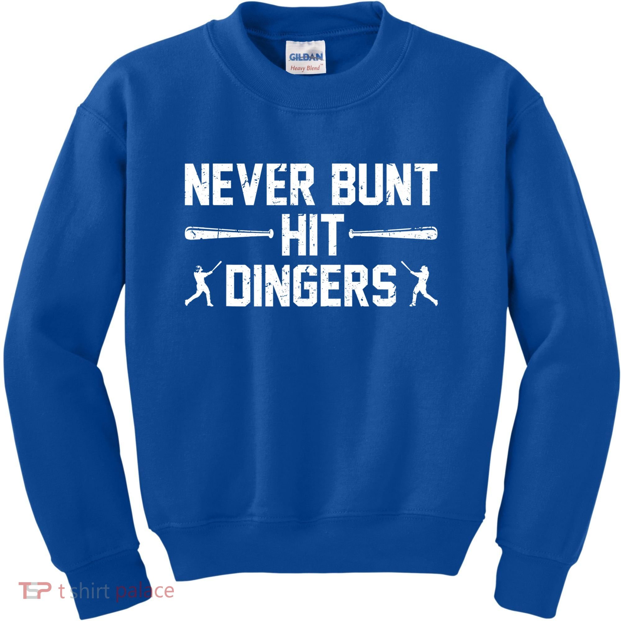 Never Bunt Hit Dingers Cool Gift Funny Baseball Cute Gift Kids Sweatshirt