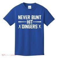 Never Bunt Hit Dingers Cool Gift Funny Baseball Cute Gift Kids T-Shirt thumb 0