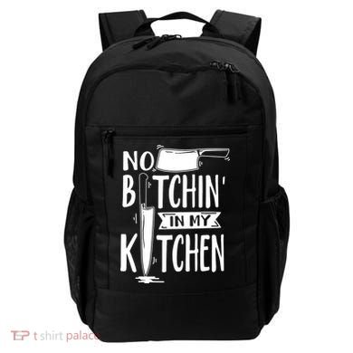 No Bitchin In My Kitchen Funny Executive Chef Backpack