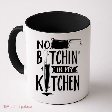 No Bitchin In My Kitchen Funny Executive Chef Coffee Mug