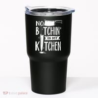 No Bitchin In My Kitchen Funny Executive Chef Tumbler thumb 0