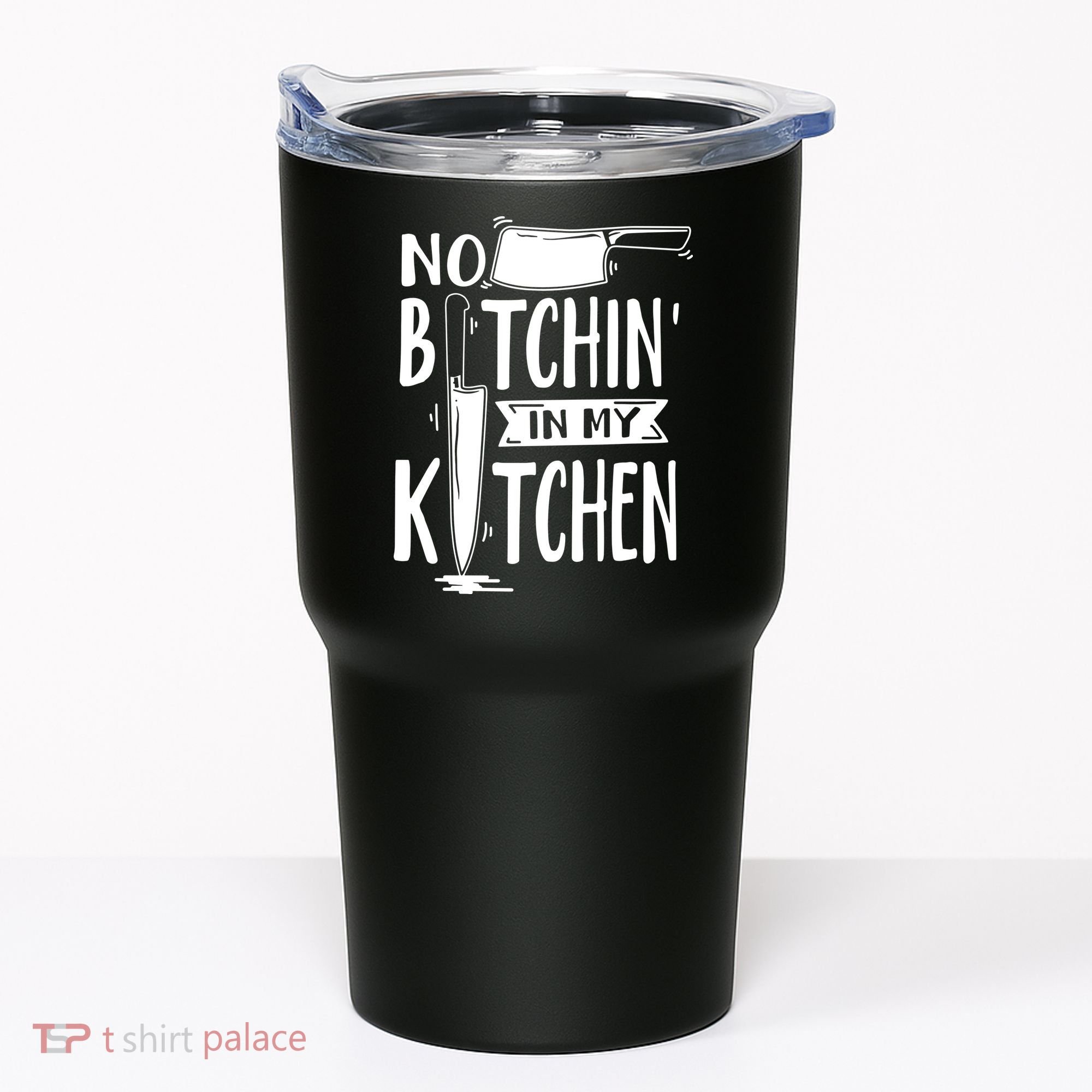 No Bitchin In My Kitchen Funny Executive Chef Tumbler