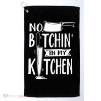 No Bitchin In My Kitchen Funny Executive Chef Golf Towel thumb 0
