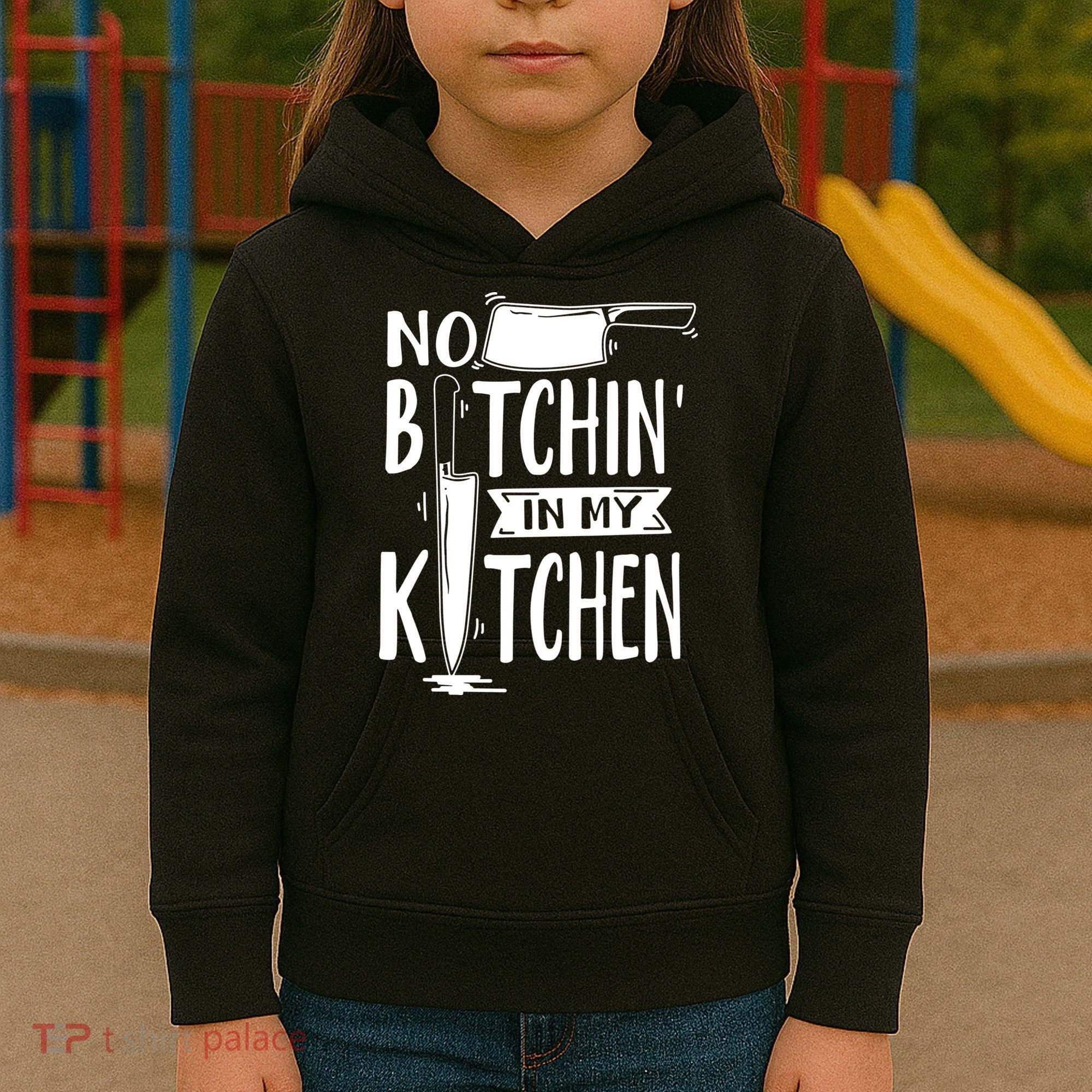 No Bitchin In My Kitchen Funny Executive Chef Kids Hoodie