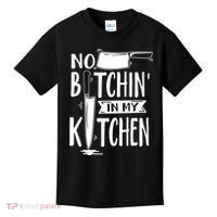 No Bitchin In My Kitchen Funny Executive Chef Kids T-Shirt thumb 0