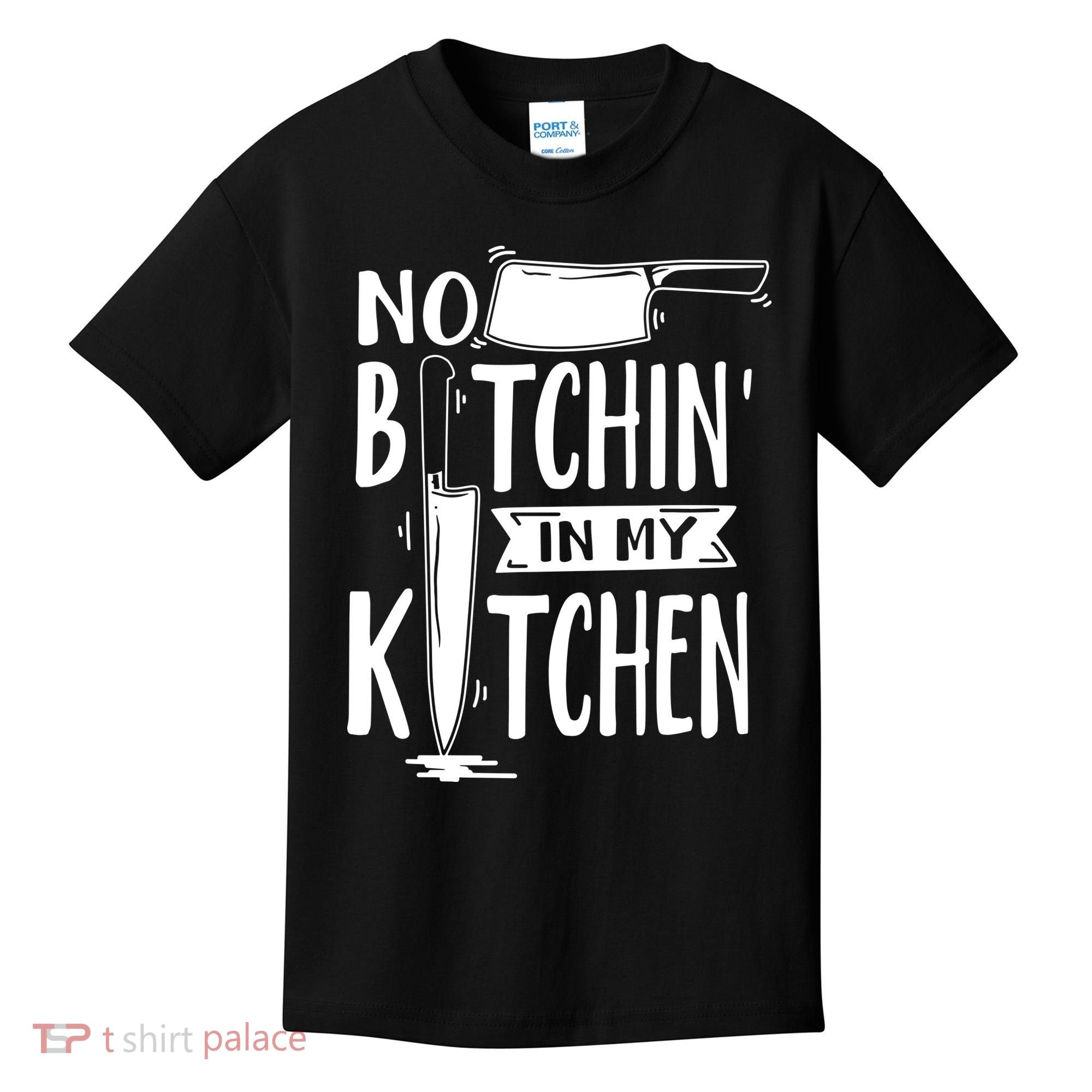 No Bitchin In My Kitchen Funny Executive Chef Kids T-Shirt