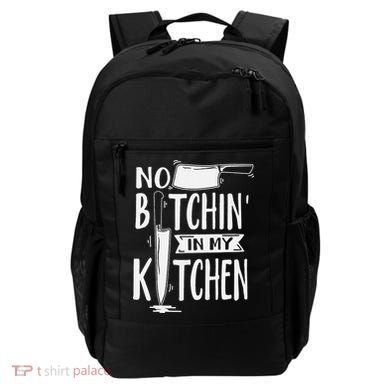 No Bitchin' In My Kitchen Funny Executive Chef Backpack