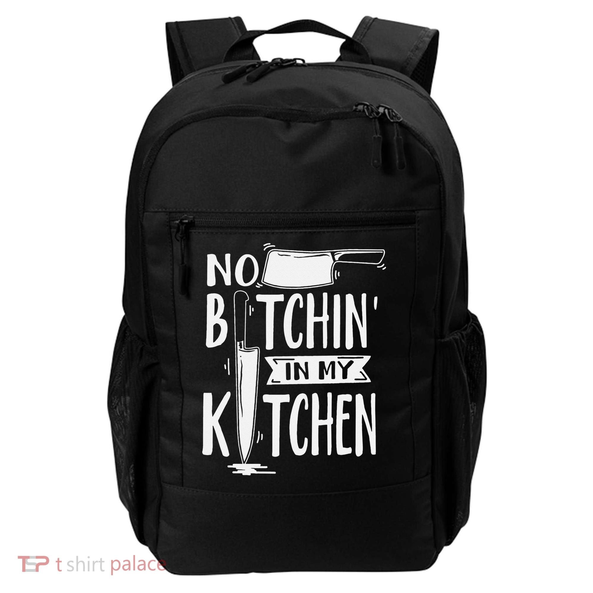 No Bitchin' In My Kitchen Funny Executive Chef Backpack
