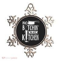 No Bitchin' In My Kitchen Funny Executive Chef Ornament thumb 0
