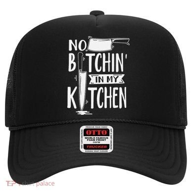 No Bitchin' In My Kitchen Funny Executive Chef Hat