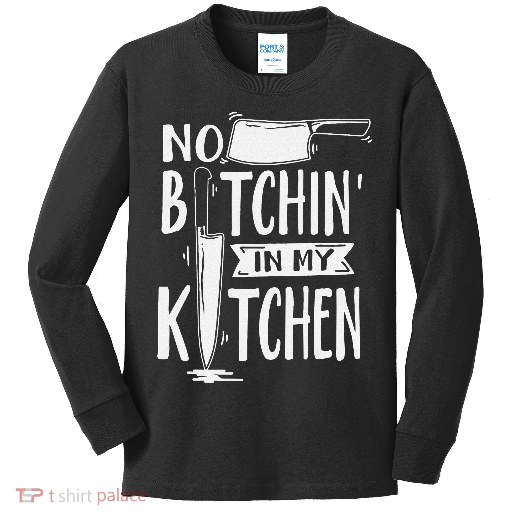 No Bitchin' In My Kitchen Funny Executive Chef Kids Long Sleeve Shirt