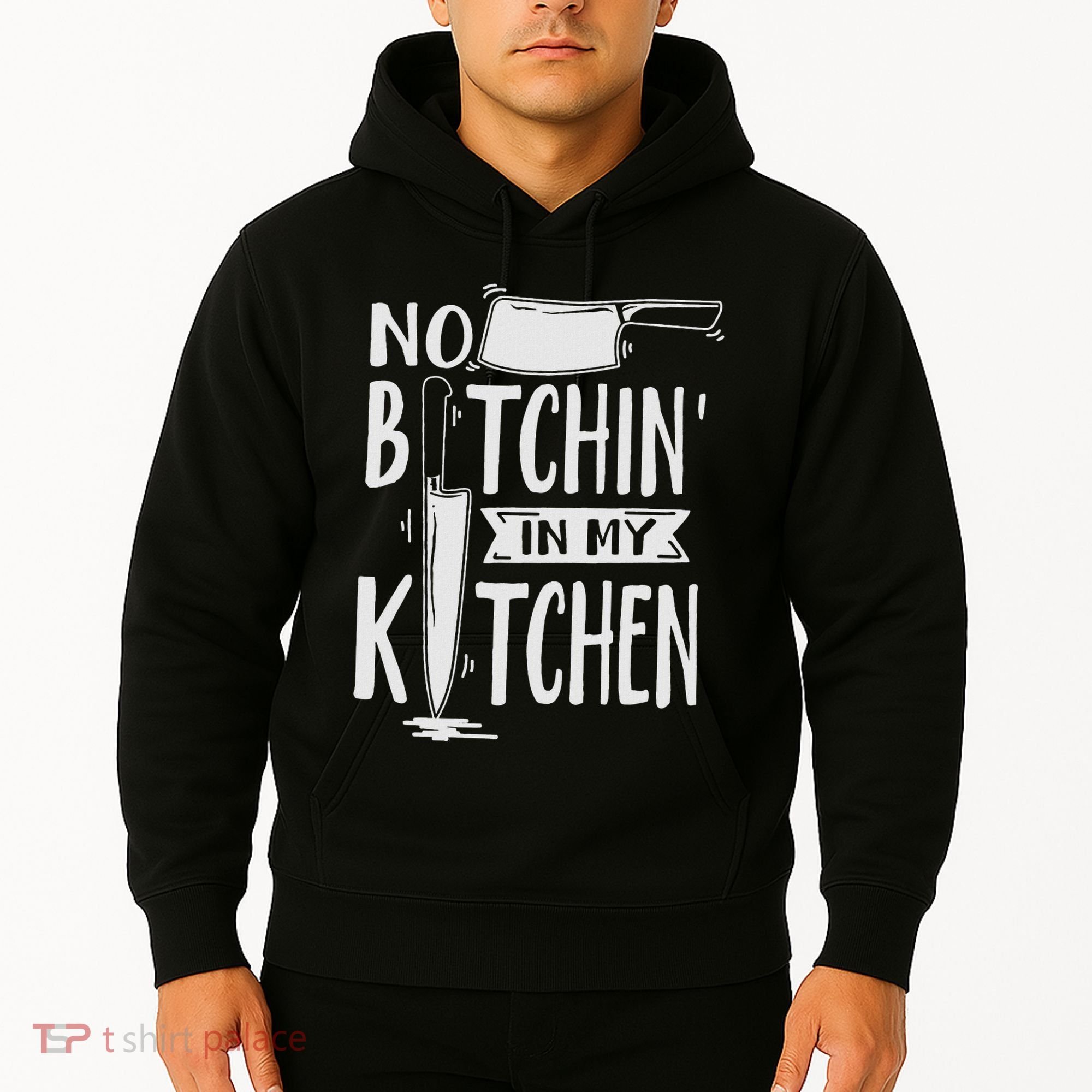 No Bitchin In My Kitchen Funny Executive Chef Hoodie