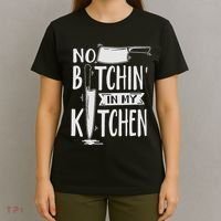 No Bitchin In My Kitchen Funny Executive Chef T-Shirt thumb 4