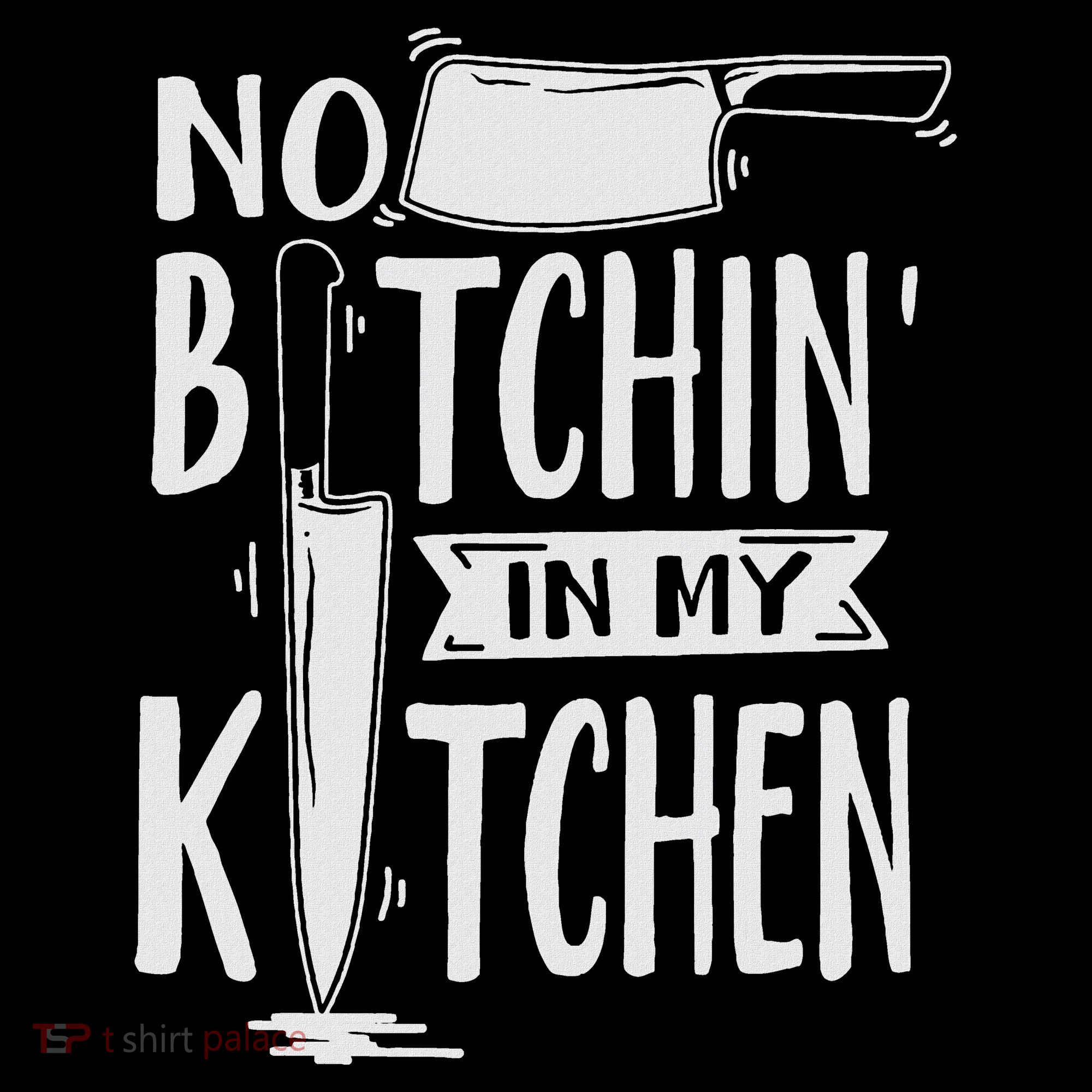 No Bitchin In My Kitchen Funny Executive Chef Women's Hoodie
