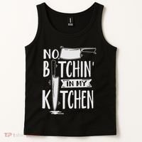 No Bitchin In My Kitchen Funny Executive Chef Tank Top thumb 2