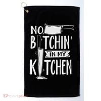 No Bitchin In My Kitchen Funny Executive Chef Golf Towel thumb 0