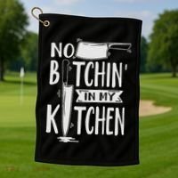 No Bitchin In My Kitchen Funny Executive Chef Golf Towel thumb 1