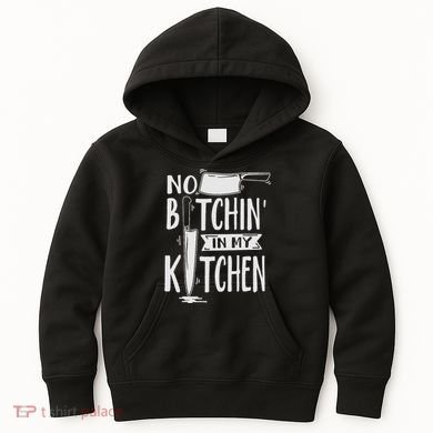 No Bitchin In My Kitchen Funny Executive Chef Kids Hoodie