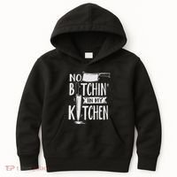 No Bitchin In My Kitchen Funny Executive Chef Kids Hoodie thumb 0