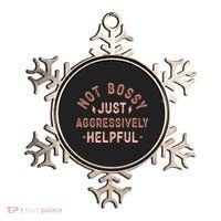 Not Bossy Just Aggressively Helpful Ornament thumb 0