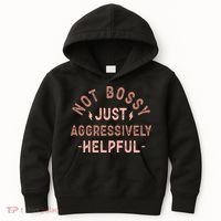 Not Bossy Just Aggressively Helpful Kids Hoodie thumb 0