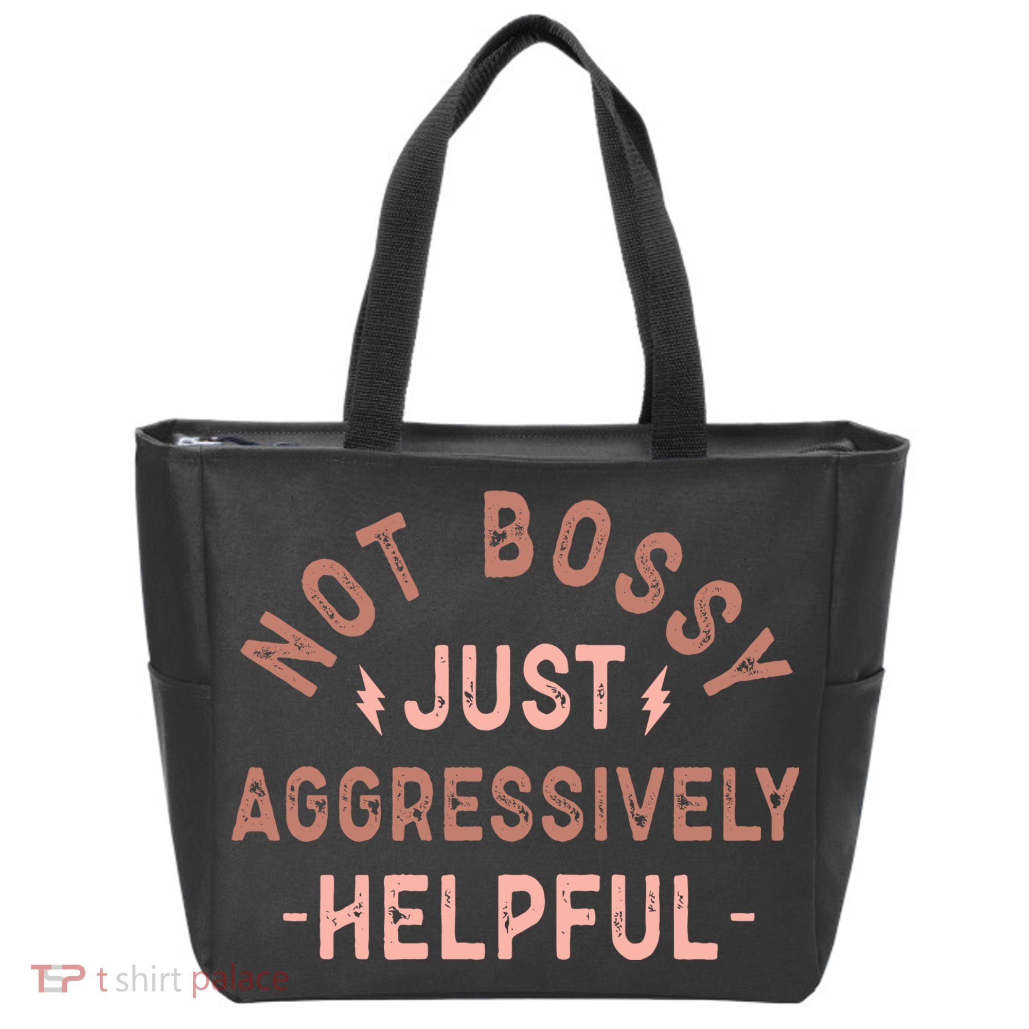 Not Bossy Just Aggressively Helpful Tote Bag