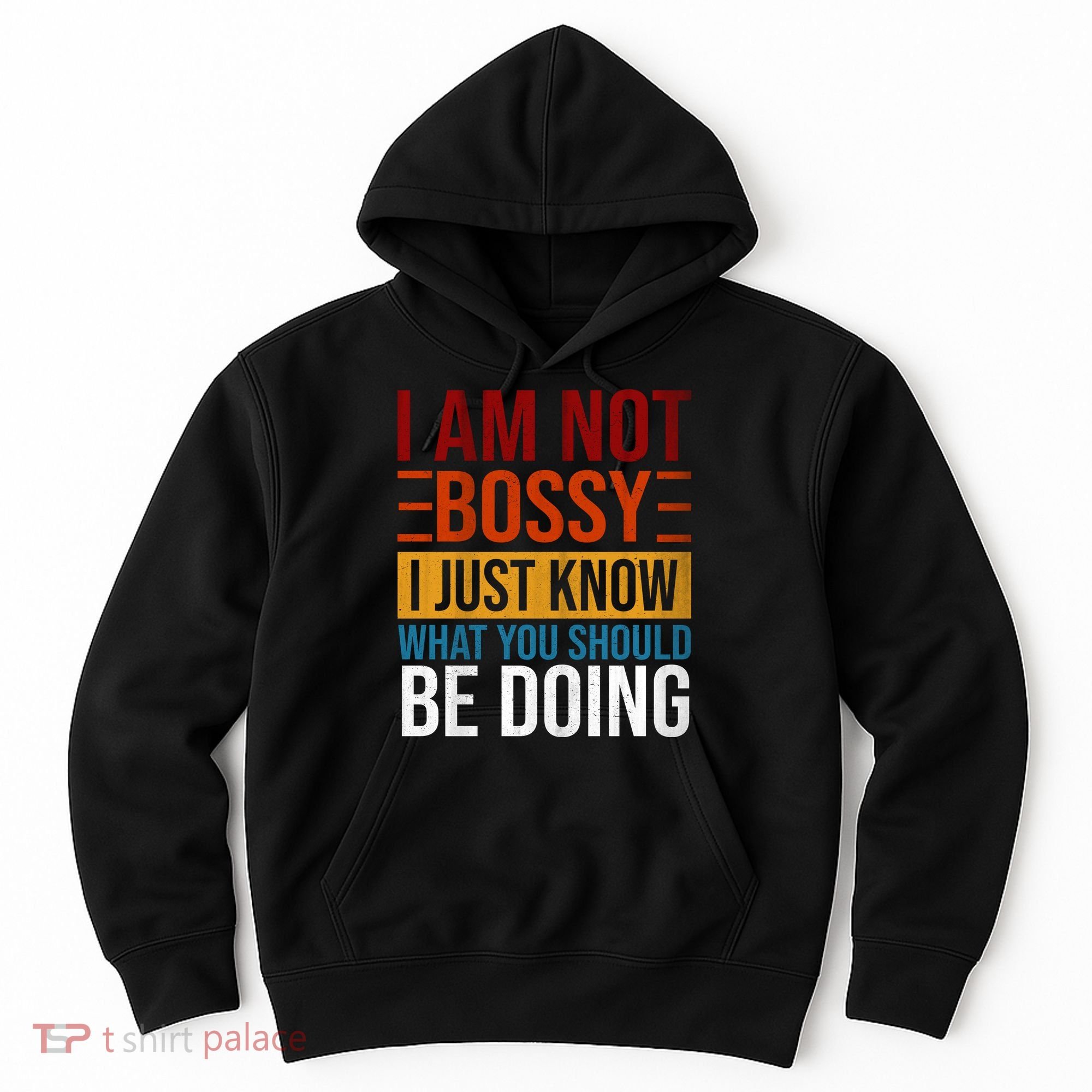 Not Bossy Just Know What I Should Be Doing Funny Sayings Hoodie