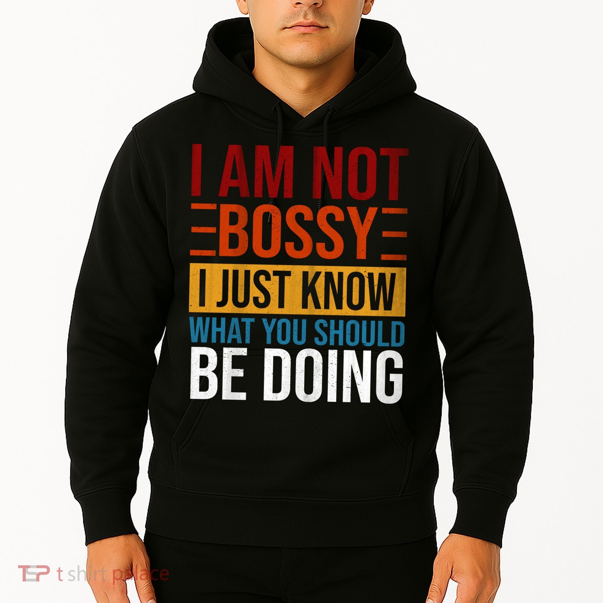 Not Bossy Just Know What I Should Be Doing Funny Sayings Hoodie