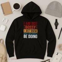 Not Bossy Just Know What I Should Be Doing Funny Sayings Hoodie thumb 3