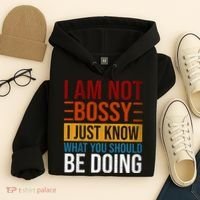 Not Bossy Just Know What I Should Be Doing Funny Sayings Hoodie thumb 4